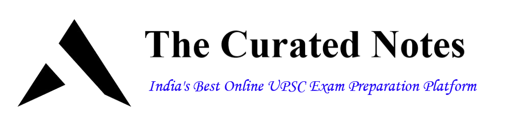 Curated Notes - UPSC